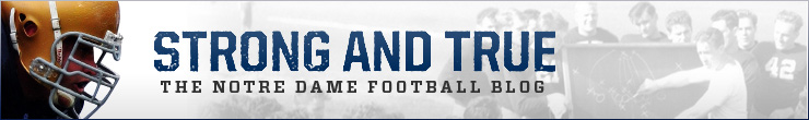 Strong and True: The Notre Dame Football Blog